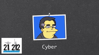 Cyber
 
