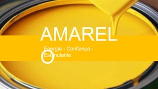 AMAREL
O
Energia - Confiança -
Estimulante
 