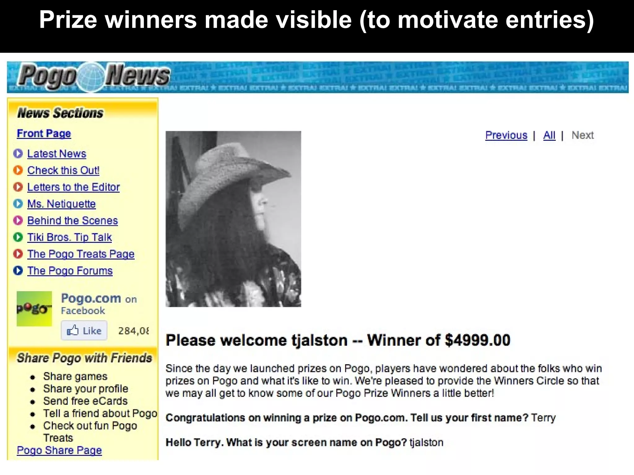 Prize winners made visible (to motivate entries)
 