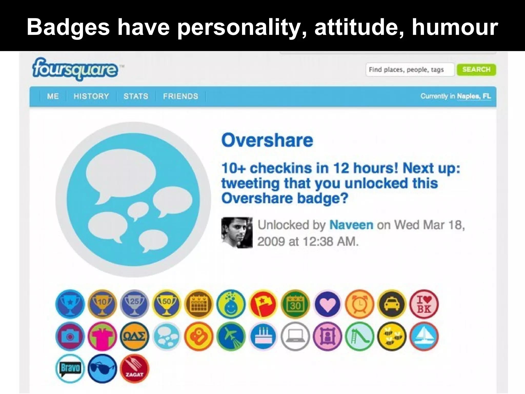 Badges have personality, attitude, humour
 