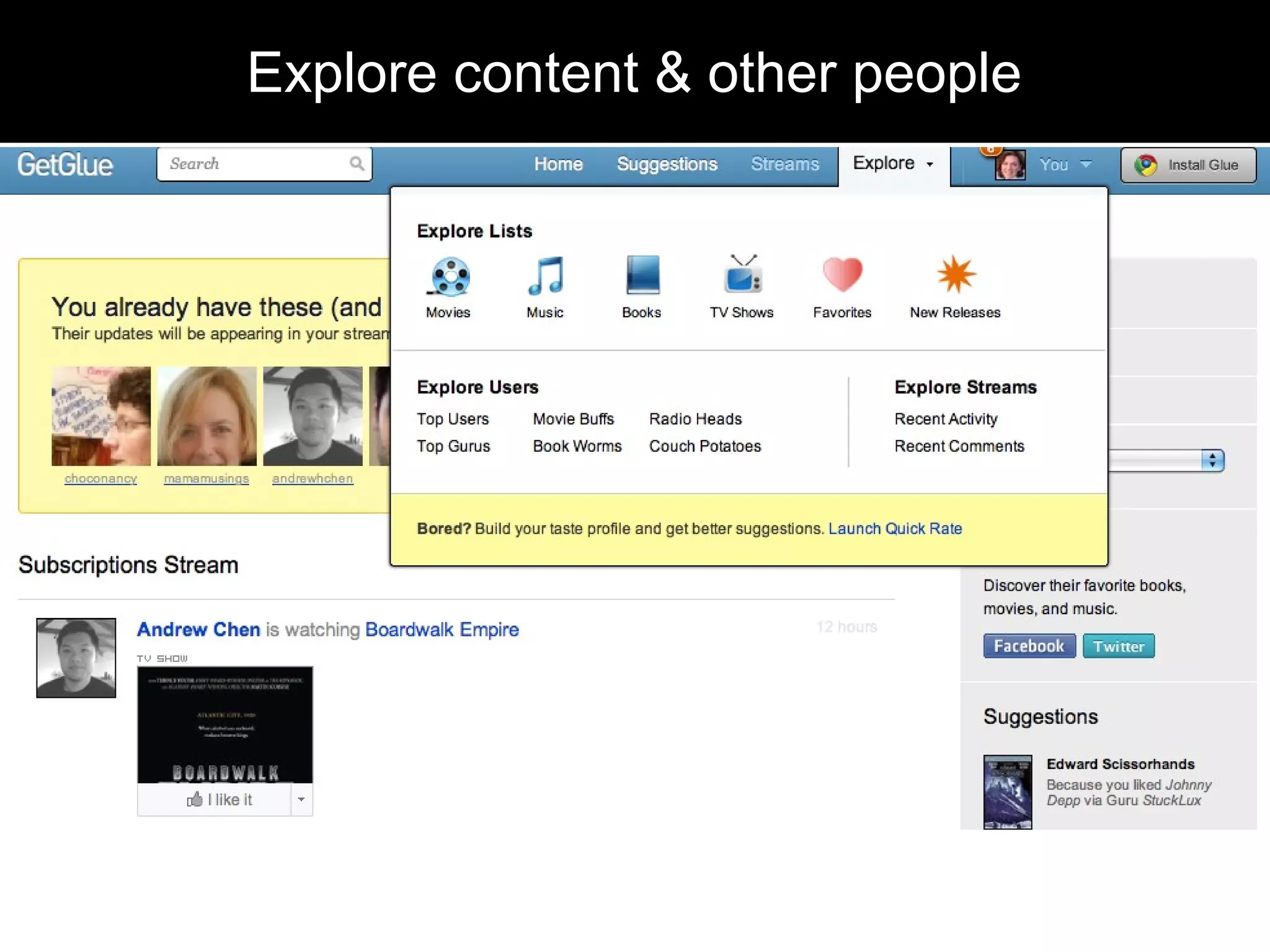 Explore content & other people
 