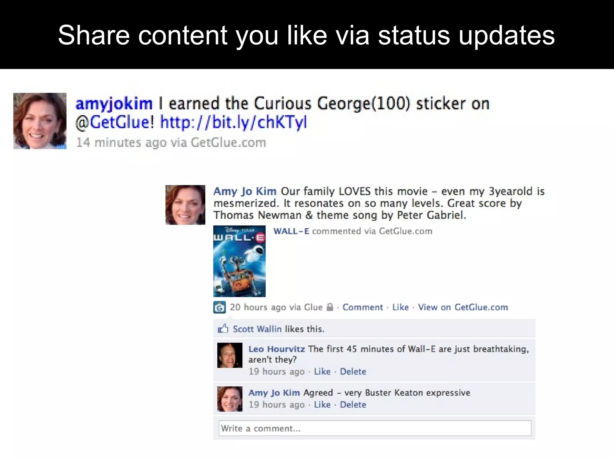 Share content you like via status updates
 