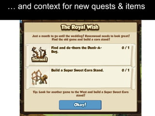 … and context for new quests & items
 