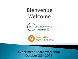 Experiment Board Workshop
October 28th 2015
 