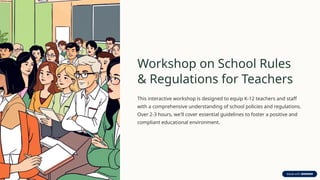 Workshop-on-School-Rules-and-Regulations-for-Teachers.pptx