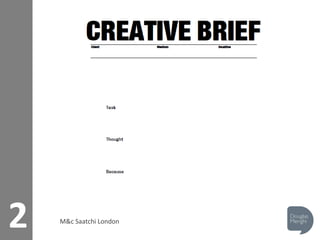 2 M&c Saatchi London
 