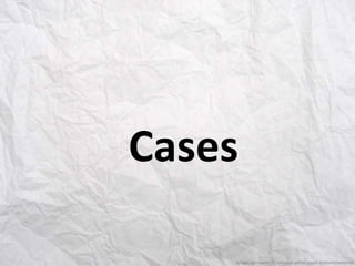 Image: deviantart/Crumpled white paper texture/melemel
Cases
 