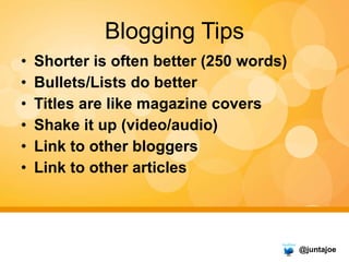 Blogging Tips <ul><li>Shorter is often better (250 words) </li></ul><ul><li>Bullets/Lists do better </li></ul><ul><li>Titl...