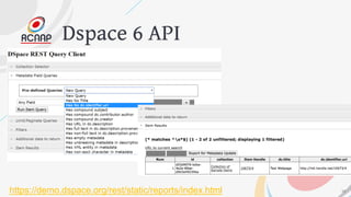 Dspace 6 API
•
14https://demo.dspace.org/rest/static/reports/index.html
 
