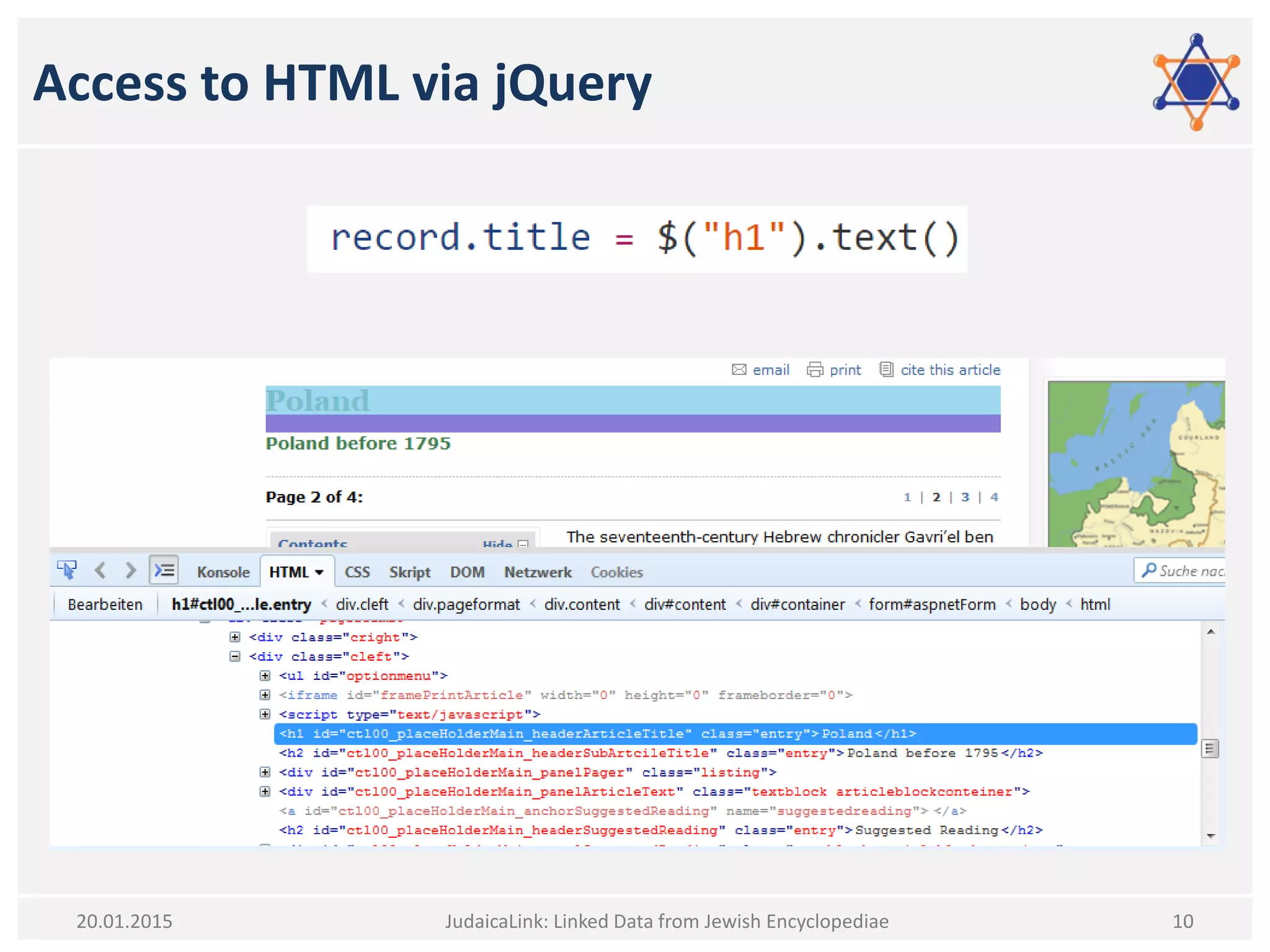 Access to HTML via jQuery
JudaicaLink: Linked Data from Jewish Encyclopediae 1020.01.2015
 