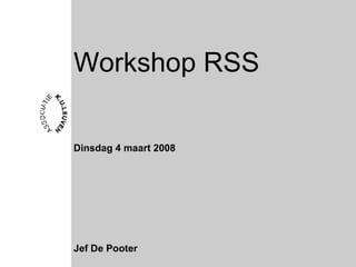 Workshop RSS ,[object Object],[object Object]