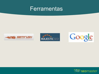 Ferramentas 
 