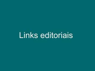 Links editoriais 
 