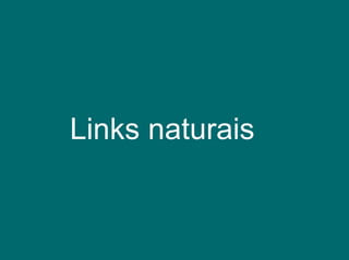 Links naturais 
 