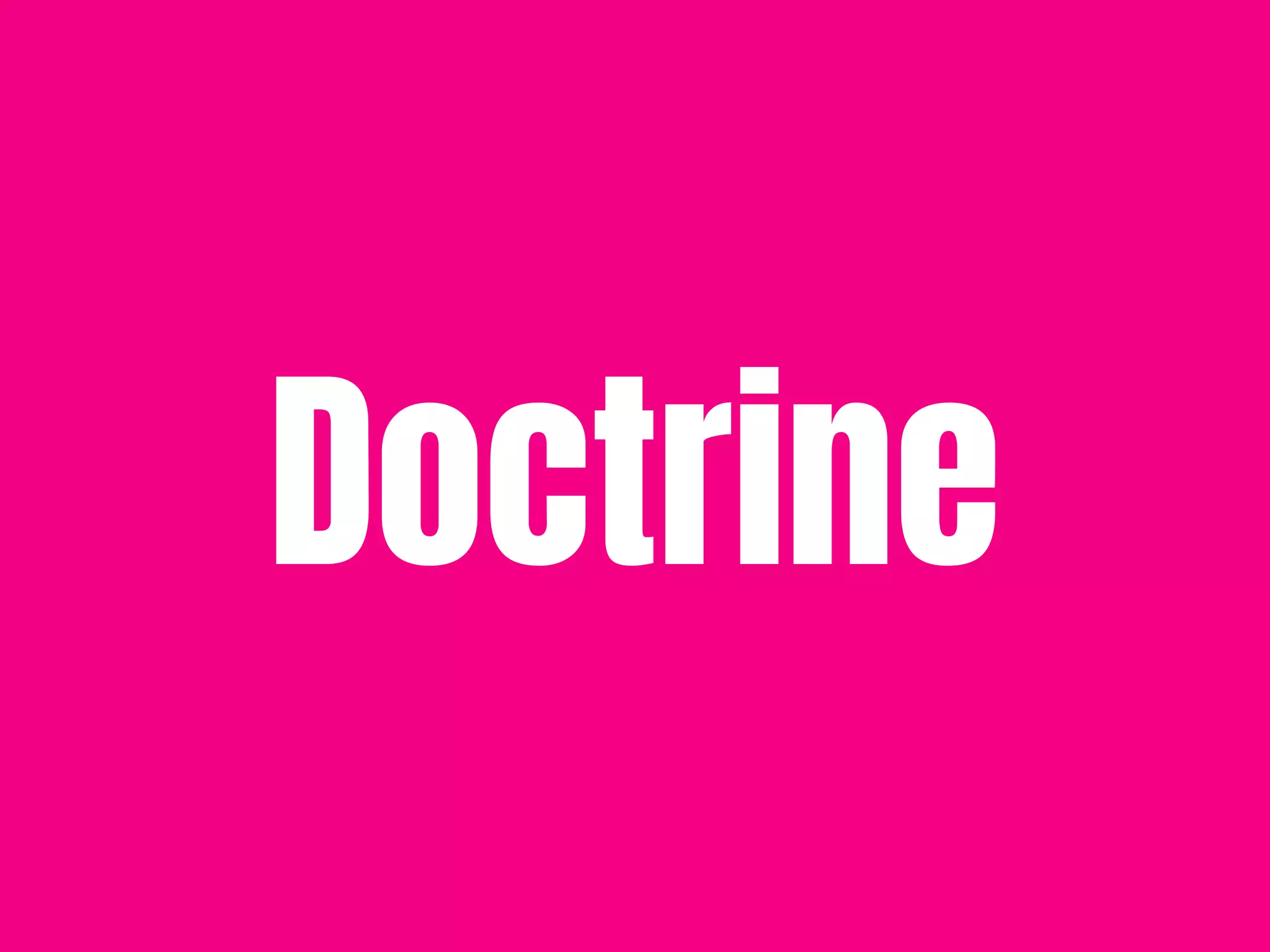 Doctrine
 