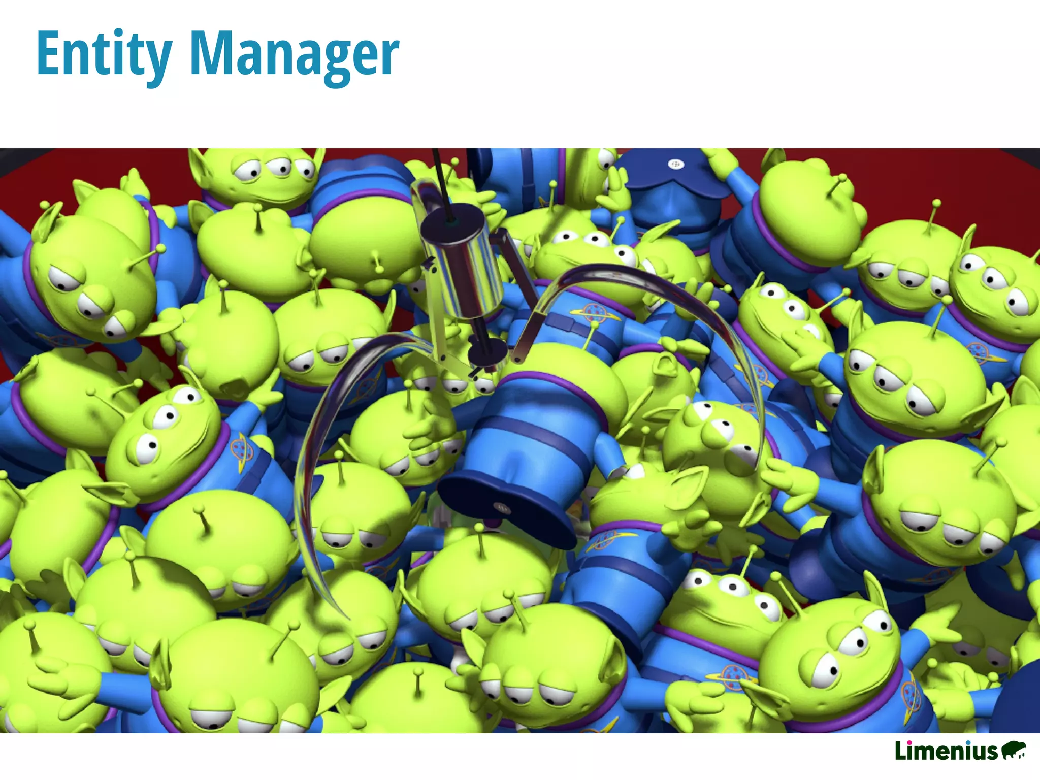 Entity Manager
 