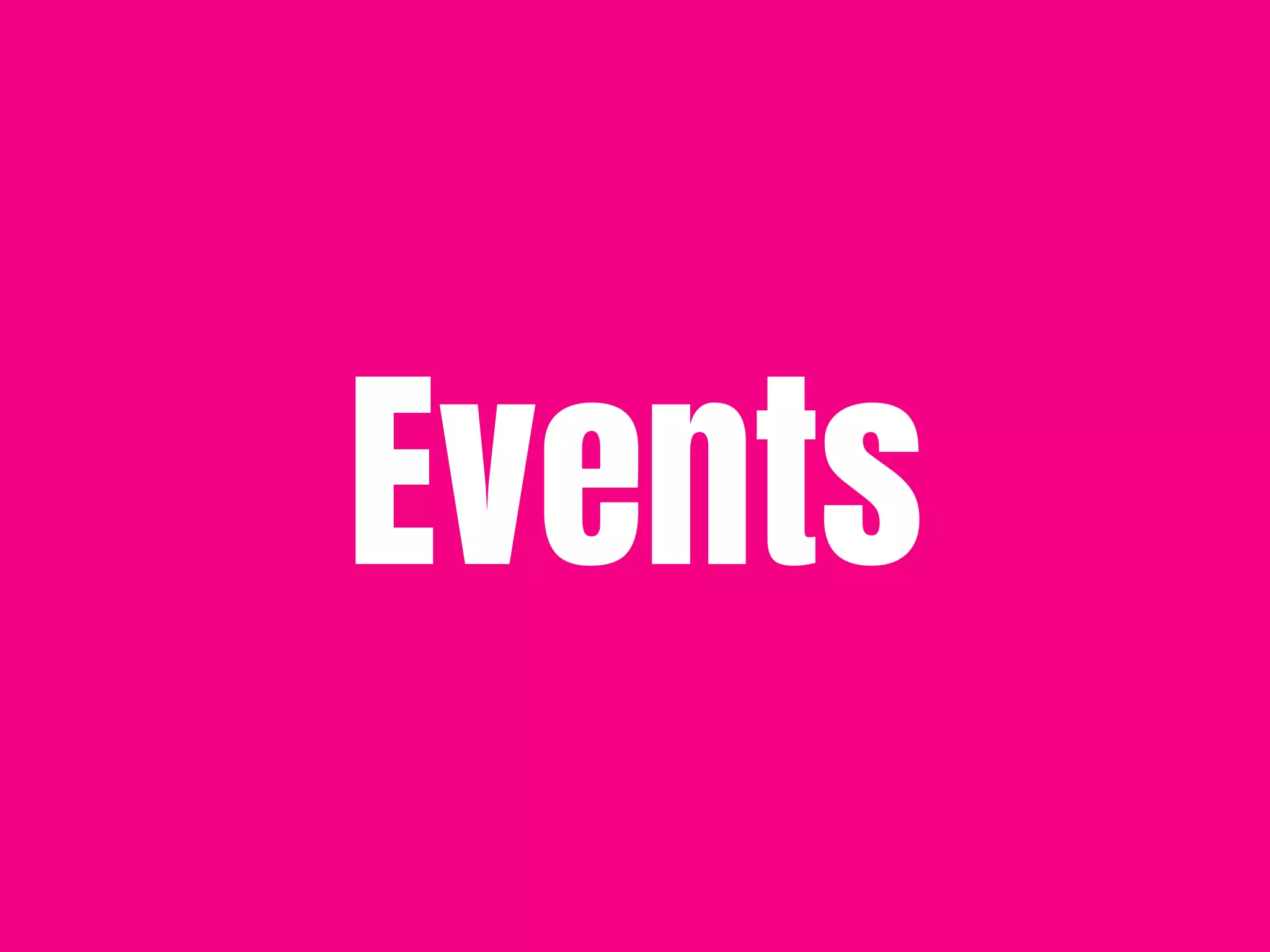 Events
 