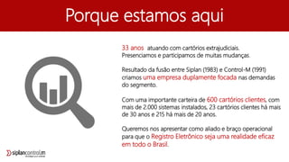 33 anos atuando com cartórios extrajudiciais.
Presenciamos e participamos de muitas mudanças.
Resultado da fusão entre Sip...