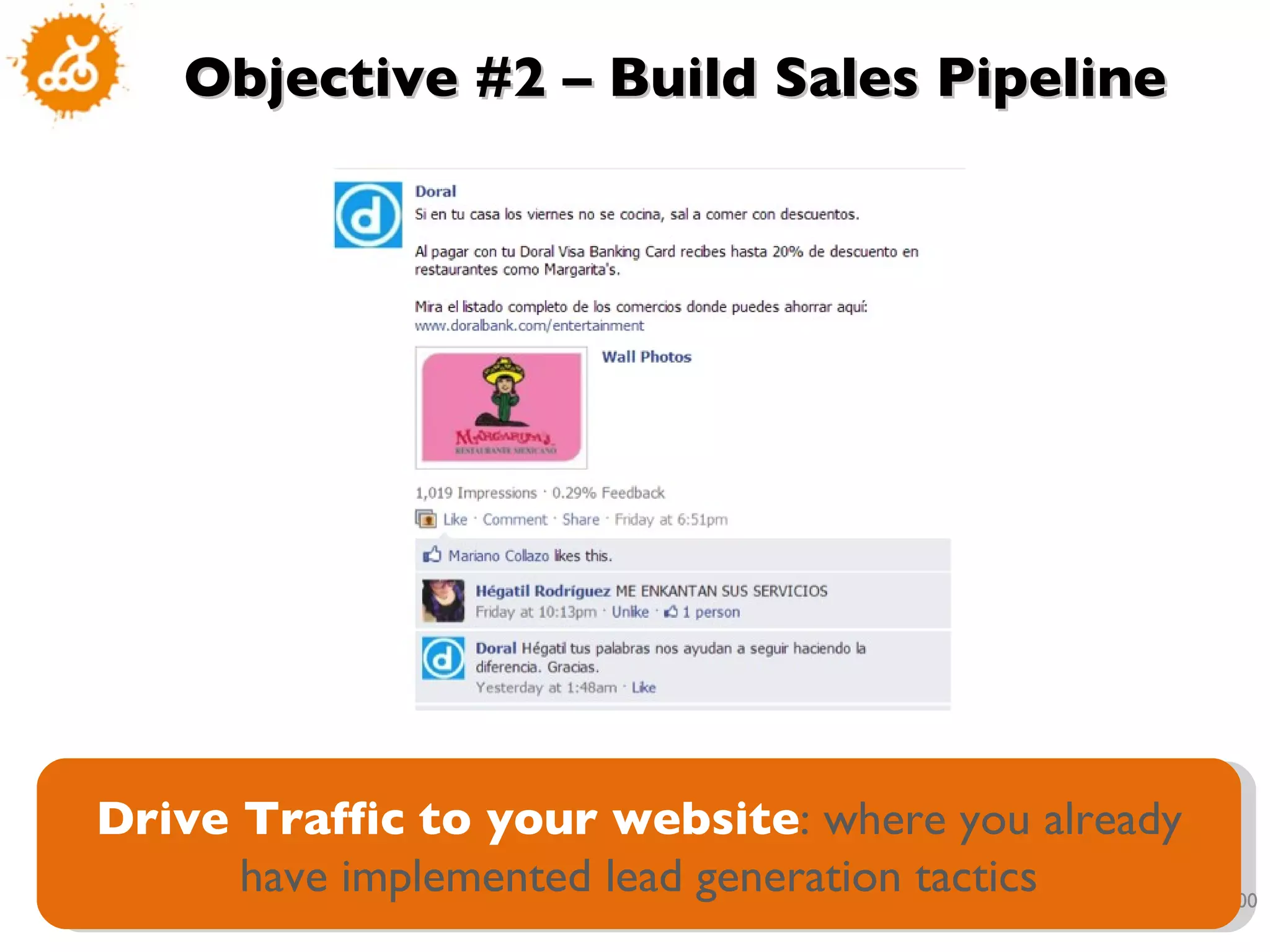 Objective #2 – Build Sales Pipeline Drive Traffic to your website : where you already have implemented lead generation tactics 