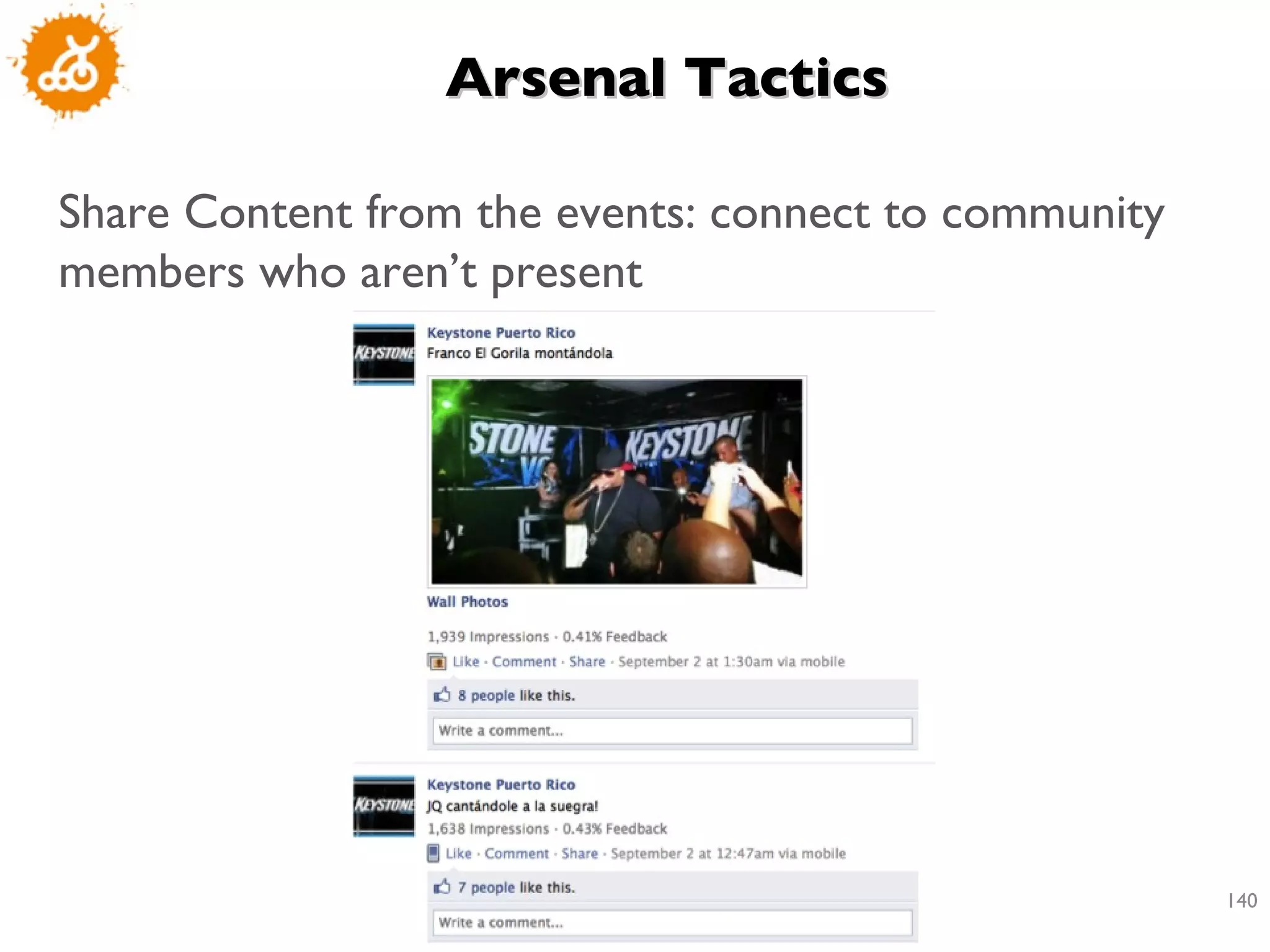 Arsenal Tactics  Share Content from the events: connect to community members who aren’t present  