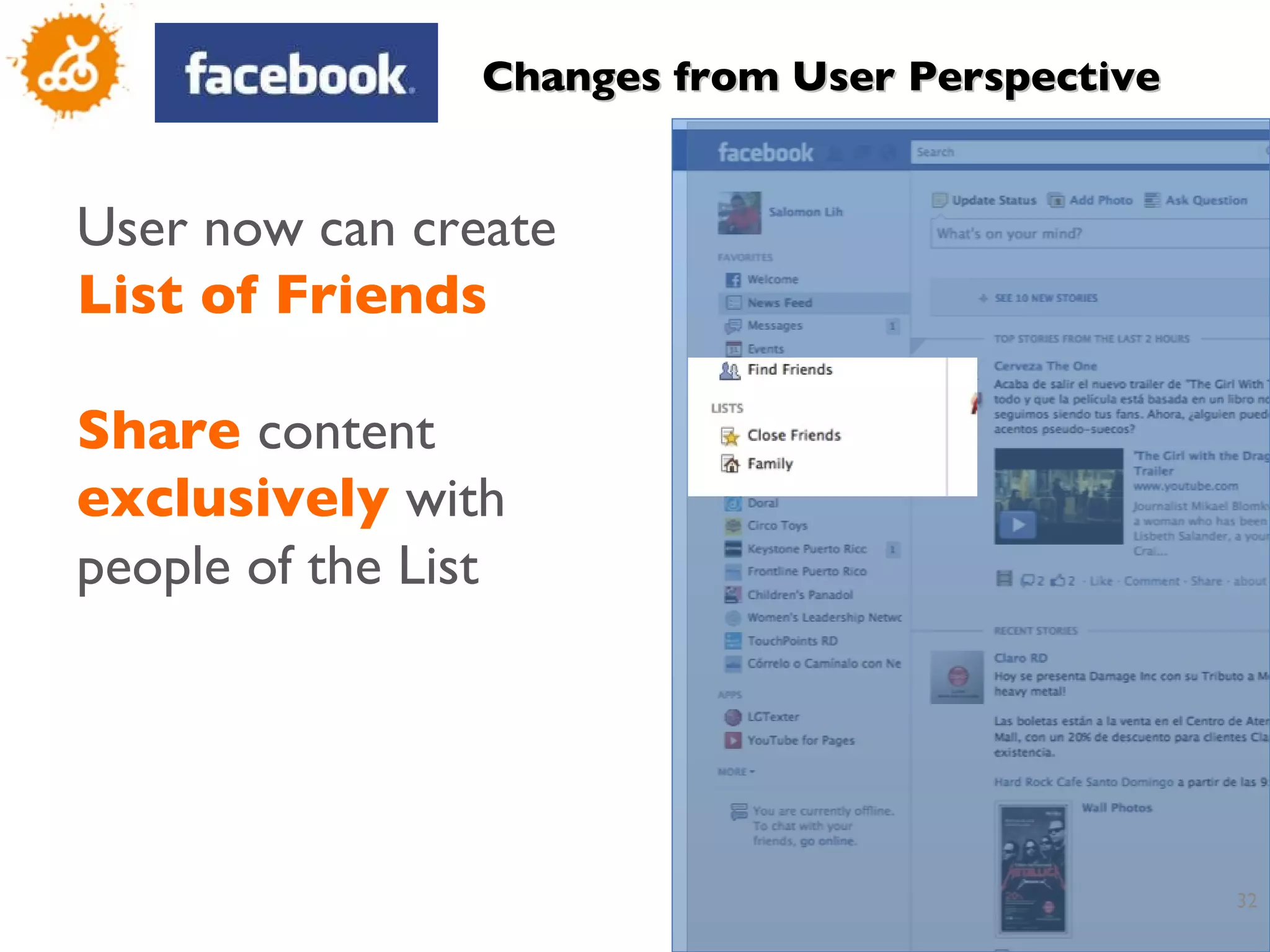 User now can create  List of Friends Share  content  exclusively  with people of the List Changes from User Perspective 