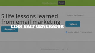 LINK BAIT GENERATOR
 