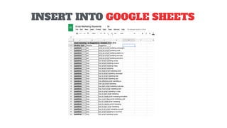 INSERT INTO GOOGLE SHEETS
 