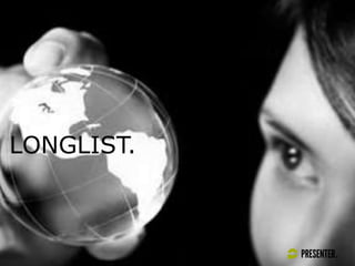 LONGLIST.
 