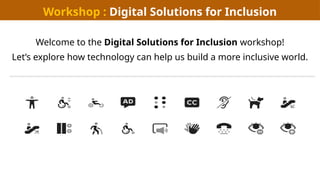 Technologyone Inclusion Workshop - tech for inclusion - session 1.pptx