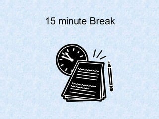 15 minute Break 