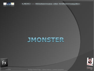 02/06/09 Rodrigo Pereira Fraga – Juliano Feltraco – Leandro Quingerski 