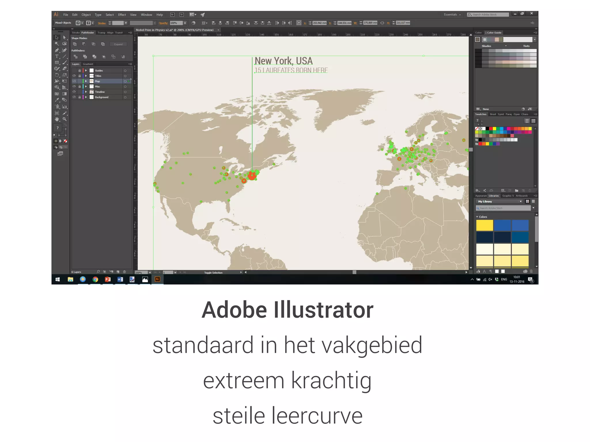 Adobe Illustrator
standaard in het vakgebied
extreem krachtig
steile leercurve
 