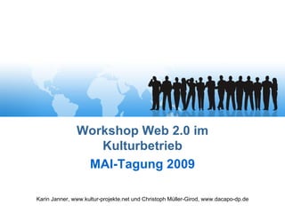 Workshop Web 2.0 im Kulturbetrieb MAI-Tagung 2009 