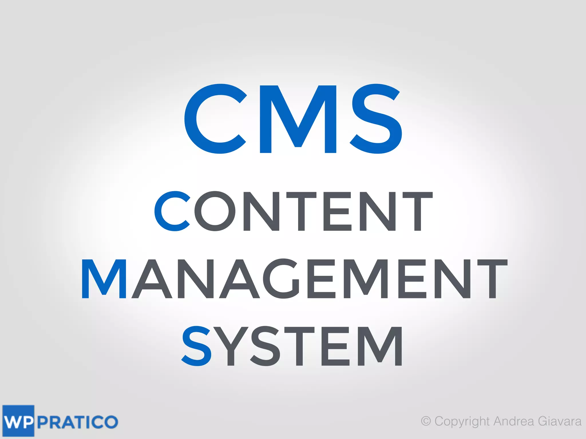 CMS
CONTENT
MANAGEMENT
SYSTEM
 
