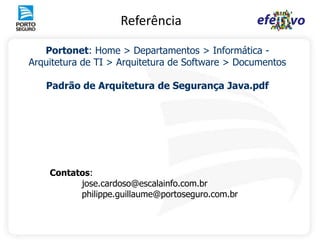 Implementar segurança programática numa página Web<h:outputTextvalue="ROLES: "/><h:outputTextvalue="EDITOR"rendered="#{rich:isUserInRole('EDITOR')}"/><h:outputTextvalue="LEITOR"rendered="#{rich:isUserInRole('LEITOR')}"/><h:outputTextvalue="DIRETOR"rendered="#{rich:isUserInRole('DIRETOR')}"/><h:outputTextvalue="GERENTE"rendered="#{rich:isUserInRole('GERENTE')}"/>