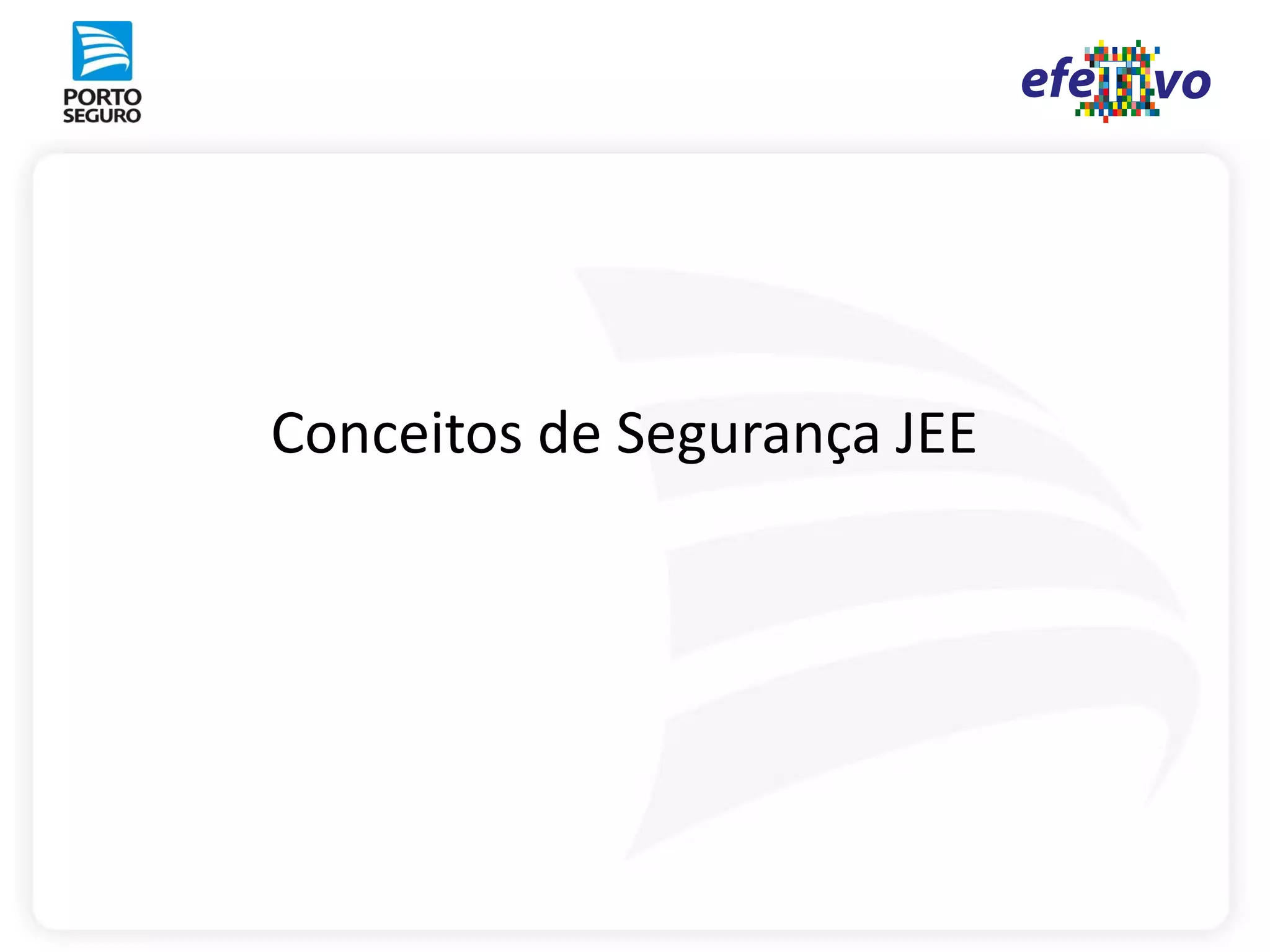 Conceitos de Segurança JEE
 