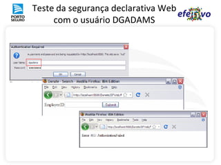 Teste da segurança declarativa Web
     com o usuário DGADAMS
 
