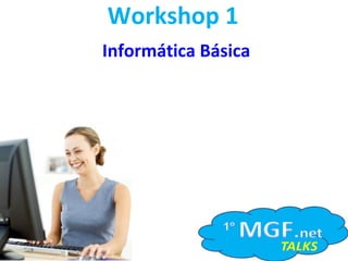 Workshop 1 Informática Básica 