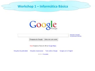 Workshop 1 – Informática Básica 