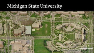 Michigan State University
 