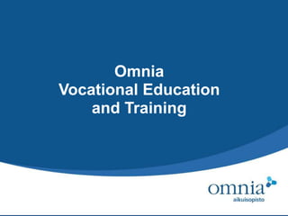 Omnia Vocational Education  and Training  