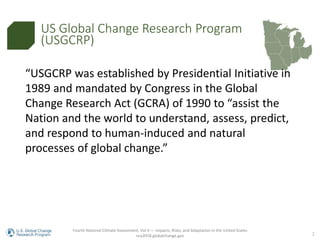 Fourth National Climate Assessment, Vol II — Impacts, Risks, and Adaptation in the United States
nca2018.globalchange.gov ...