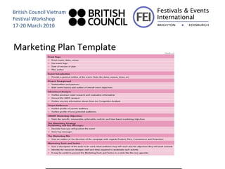 Marketing Plan Template British Council Vietnam Festival Workshop 17-20 March 2010 