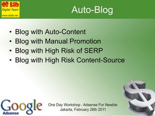 Auto-Blog Blog with Auto-Content Blog with Manual Promotion Blog with High Risk of SERP Blog with High Risk Content-Source 