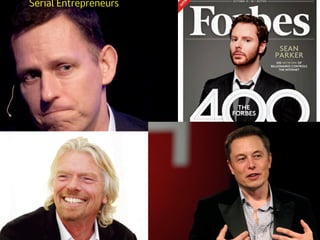 Serial Entrepreneurs
 