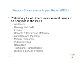esassoc.com
Los Cerritos Wetlands Authority
Program Environmental Impact Report (PEIR)
• Preliminary list of Other Environ...