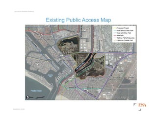 esassoc.com
Los Cerritos Wetlands Authority
Existing Public Access Map
 