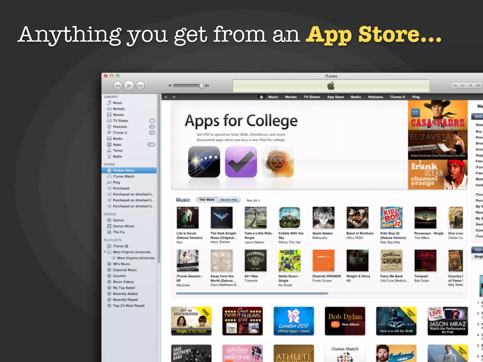 Anything you get from an App Store...




                Kurogo
 