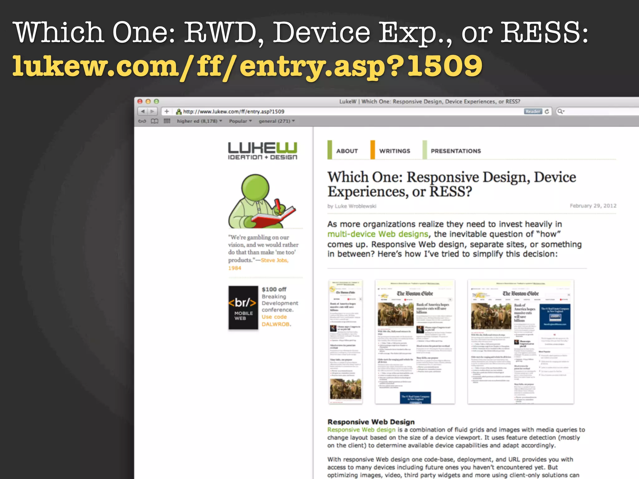Which One: RWD, Device Exp., or RESS:
lukew.com/ff/entry.asp?1509




                 Kurogo
 
