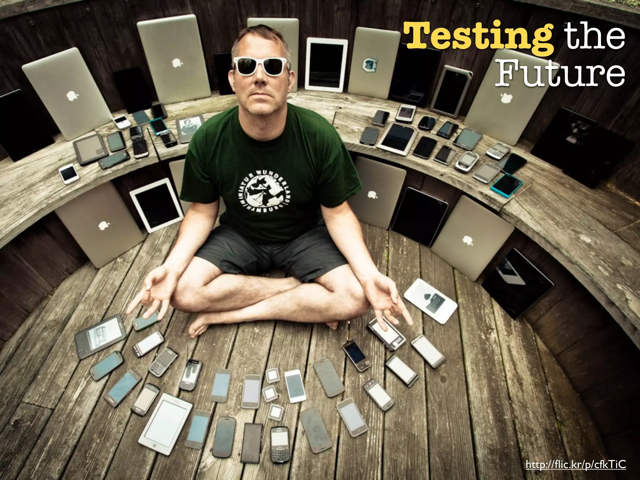 Testing the
    Future




      http://ﬂic.kr/p/cfkTiC
 